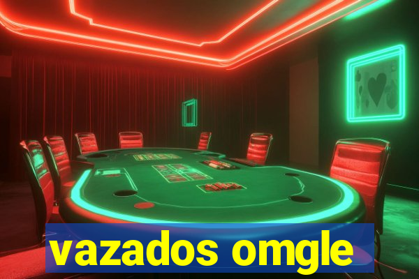 vazados omgle